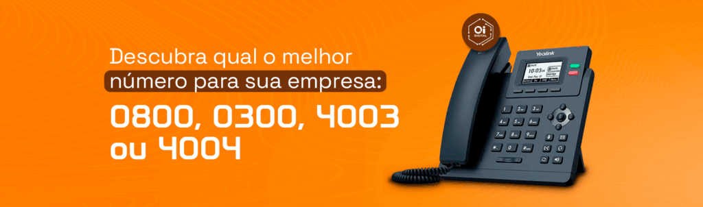 Descubra qual é melhor para sua empresa: 0800, 0300, 4003 ou 4004