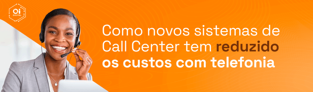 Um bom call center reduz custos